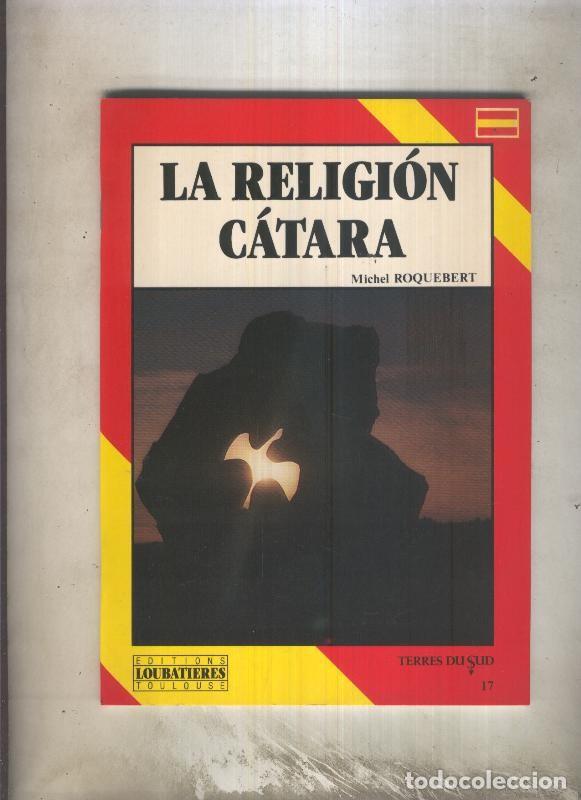Libros: La religion Catara - Michel Roquebert - Foto 1