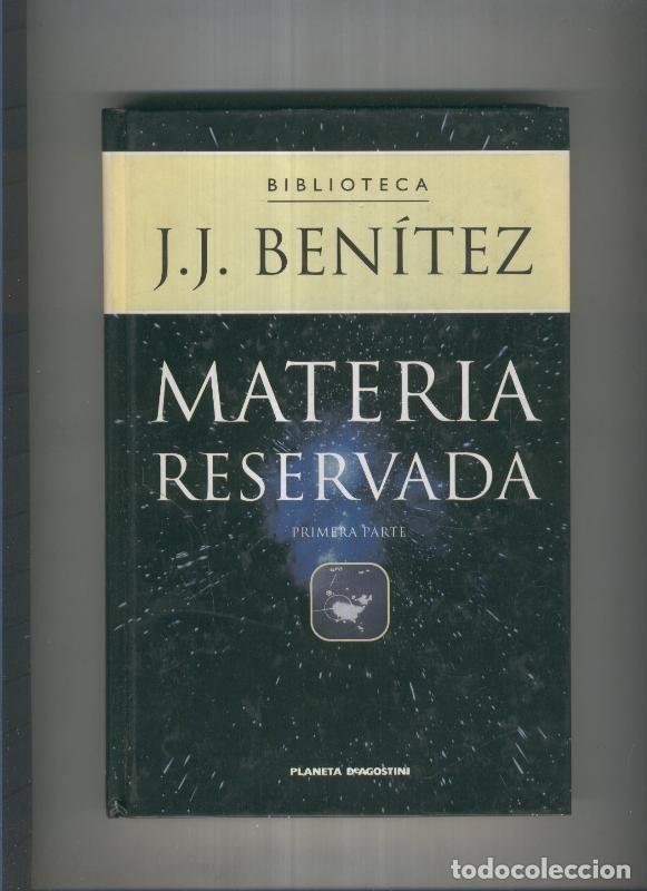 Libros: Materia reservada. Primera parte - J.J. Benitez