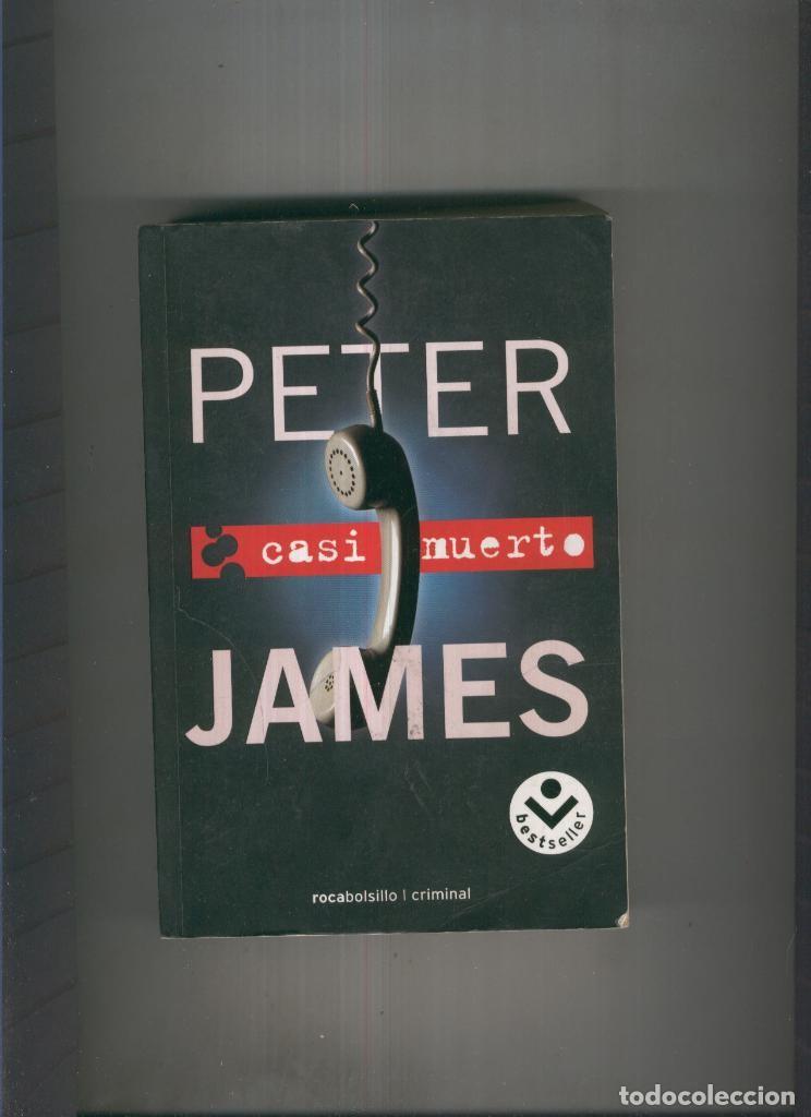 Libros: Casi muerto - Peter James - Foto 1