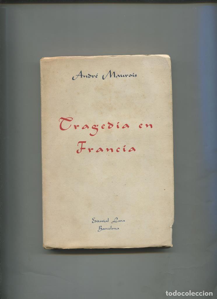 Libros: Tragedia en Francia - Andre Maurois - Foto 1