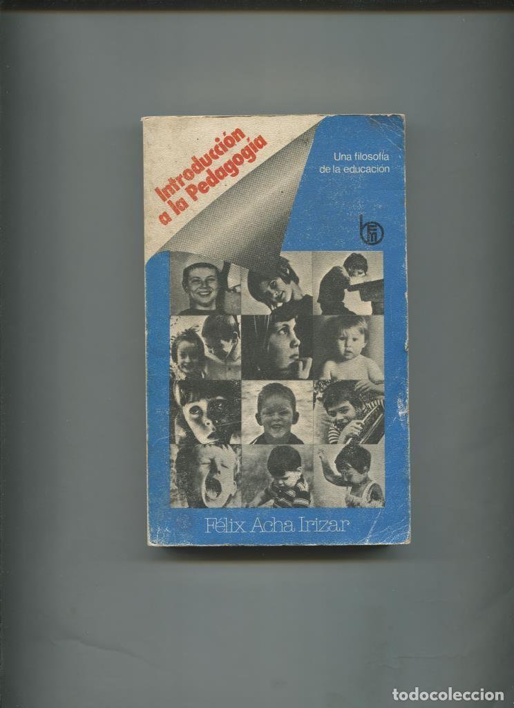 B&uuml;cher: Introduccion a la Pedagogia - Felix Acha Irizar