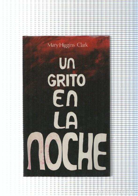 Libros: Un grito en la noche - Mary Higgins Clark - Foto 1