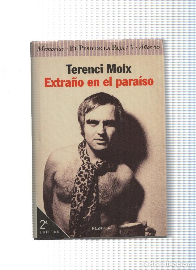 B&uuml;cher: Memorias. El peso de la Paja numero 03: Extra&ntilde;o en el Paraiso - Terenci Moix