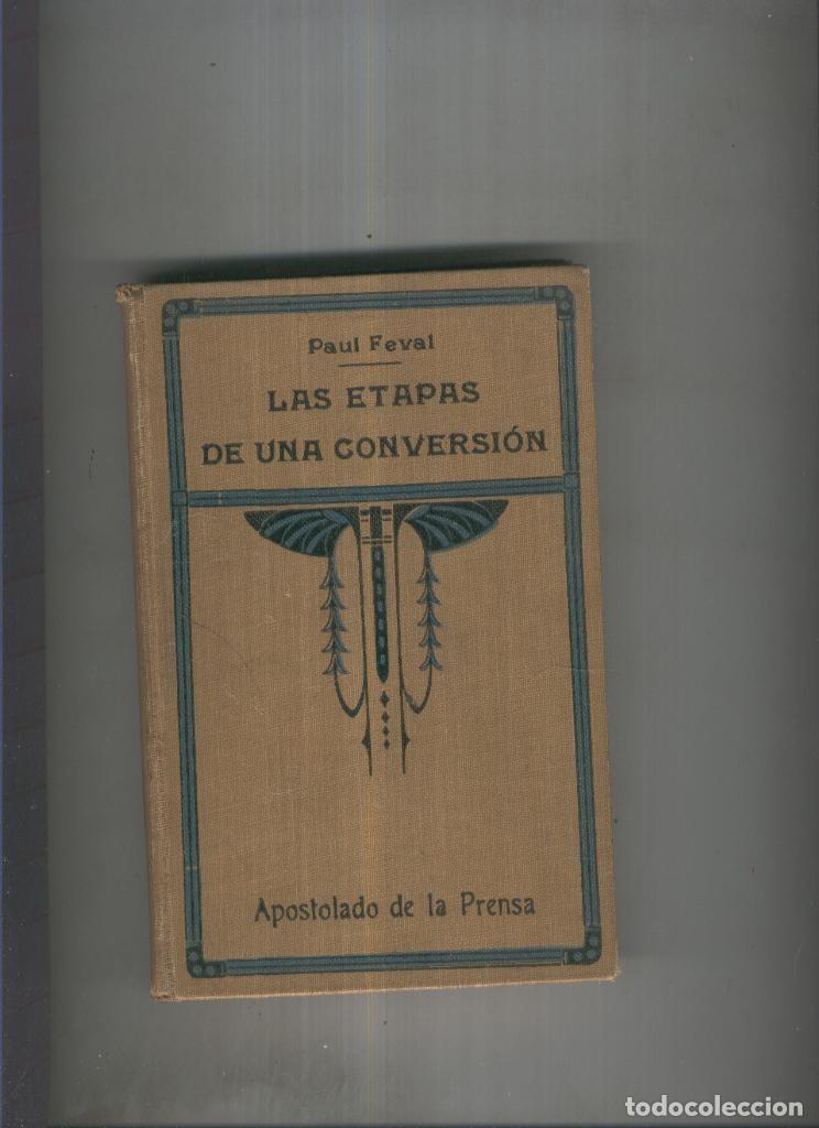 Libros: Las etapas de una Conversion - Paul Feval - Foto 1