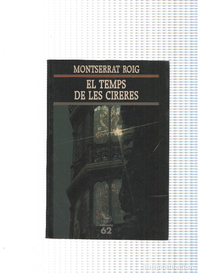 Libri di seconda mano: col leccio El Balanci numero 105: El temps de les cireres - Montserrat Roig