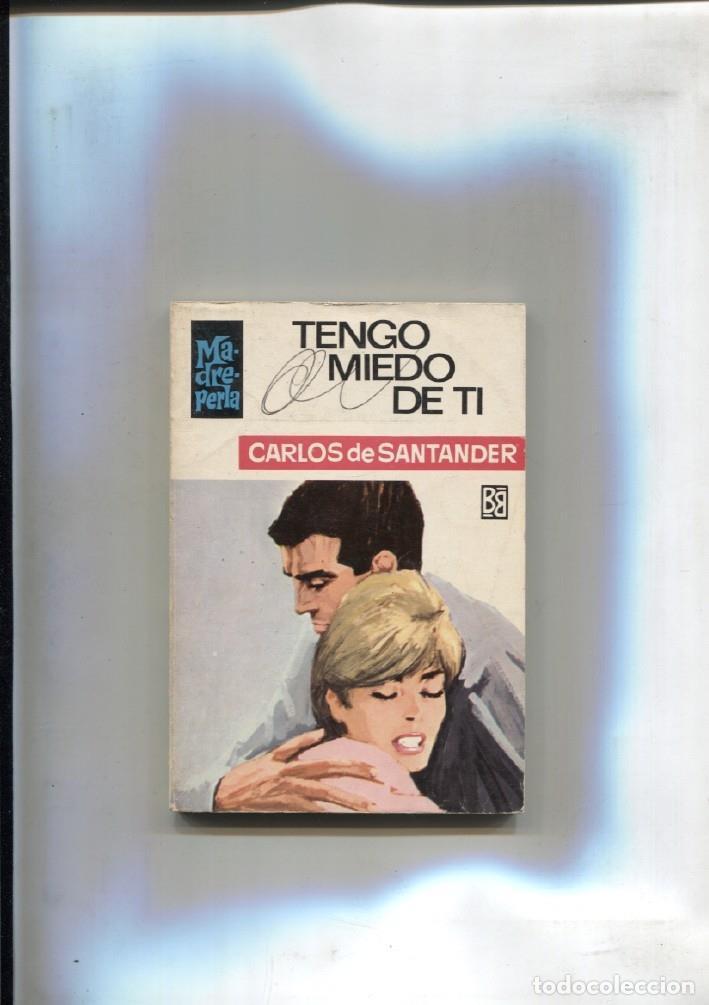 B&uuml;cher: Madreperla numero 1072: Tengo miedo de ti - Carlos de Santander