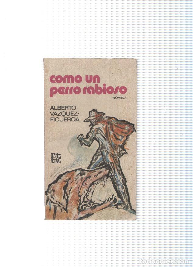 B&uuml;cher: coleccion Rota tiva num 122: Como un perro rabioso - Alberto Vazquez Figueroa