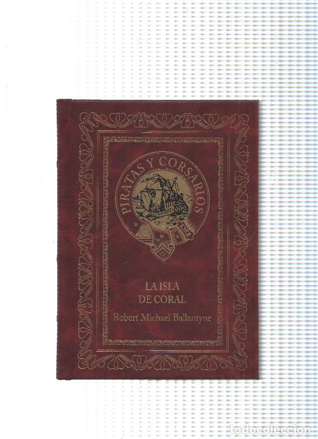 Libri di seconda mano: Piratas y corsarios: La isla de coral - Robert Michael Ballantyne