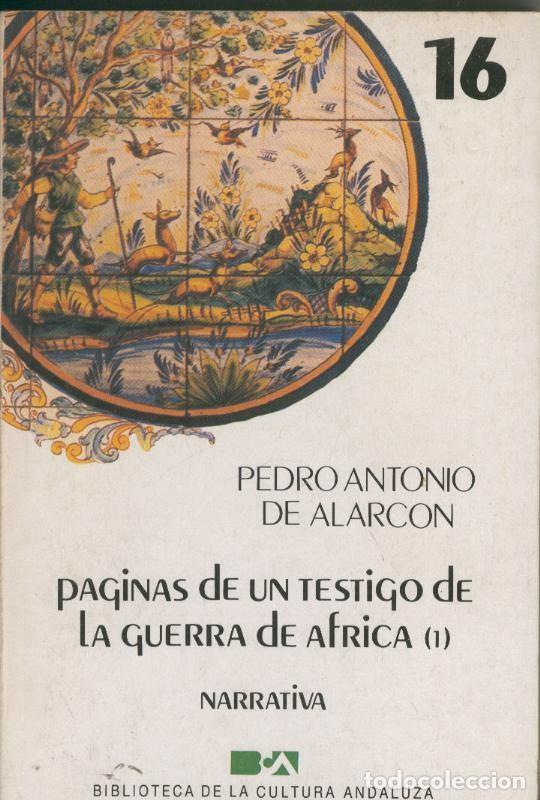Libros: Paginas de un testigo de la Guerra de Africa ( 1 ) (narrativa) - Pedro Antonio de Alarcon