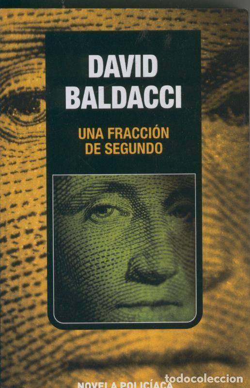 Livres: Novela Policiaca: Una fraccion de segundo - David Baldacci