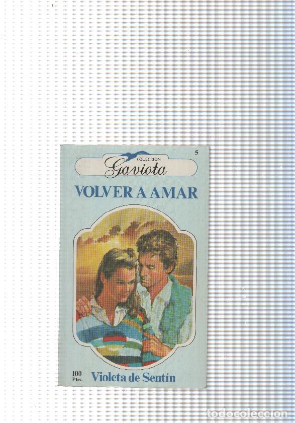 Libros: Coleccion Gaviota: Volver a amar - Violeta de Sentin - Foto 1