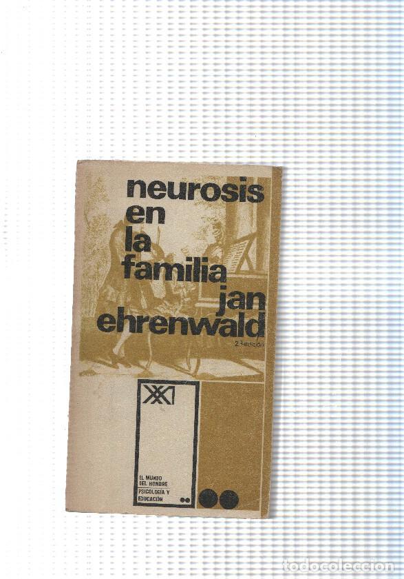 Libros: Coleccion El Mundo del Hombre, psicologia y educacion: Neurosis en la familia - Jan Ehrenwald