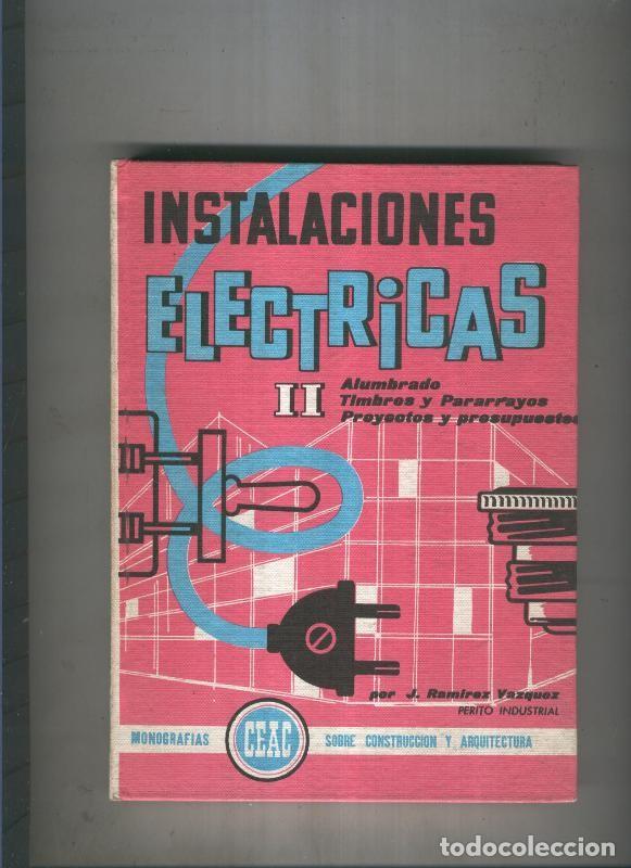 Libri di seconda mano: Instalaciones electricas II: Alumbrado, timbres y Pararrayos - J. Ramirez Vazquez