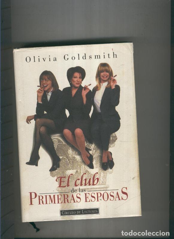 Libros: El club de las primeras esposas - Olivia Goldsmith - Foto 1