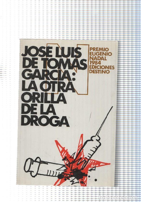 Libri di seconda mano: Coleccion Ancora y Delfin num 585: La otra orilla de la droga - Jose Luis de Tomas Garcia