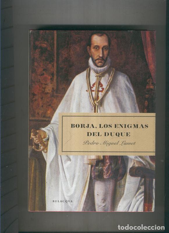 Libri di seconda mano: Borja, Los enigmas del duque - Pedro Miguel Lamet