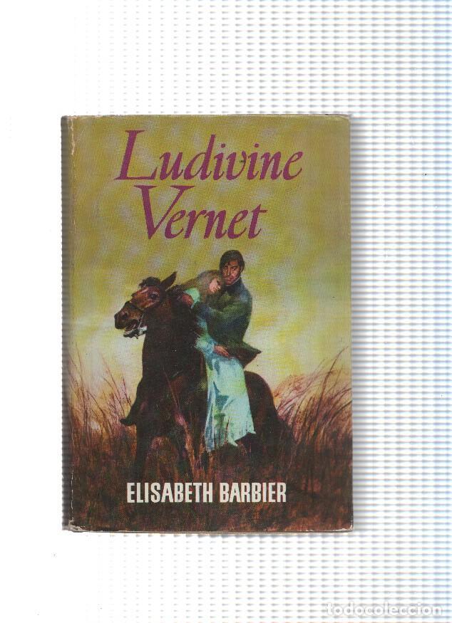Livres: coleccion Novelistas del dia: Ludivine Vernet - Elisabeth Barbier