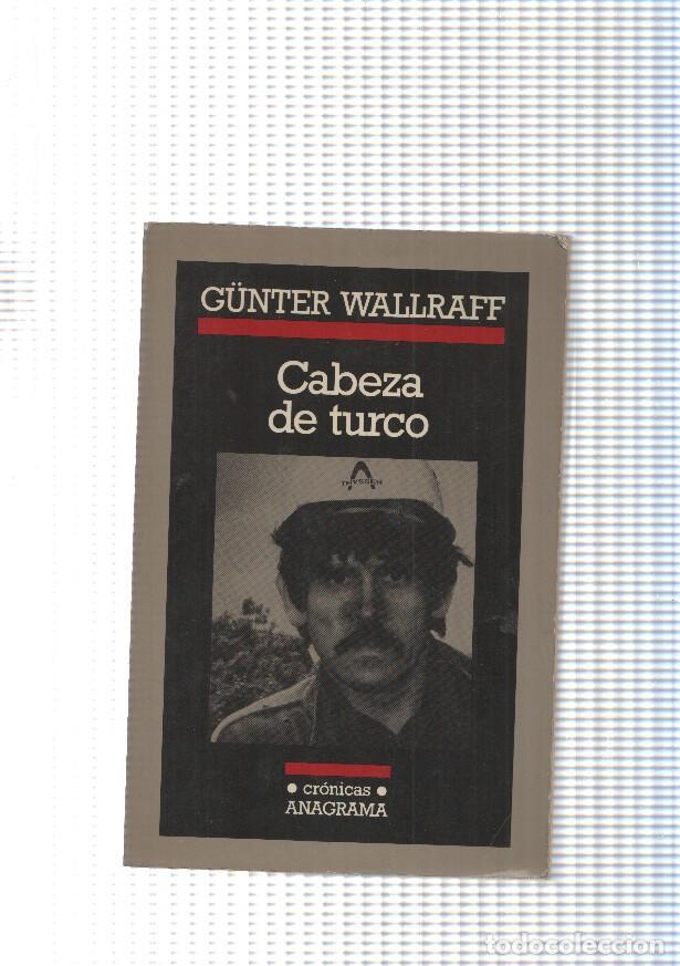 Libros: Cronicas Anagrama num 01: Cabeza de turco - Gunter Wallraff - Foto 1