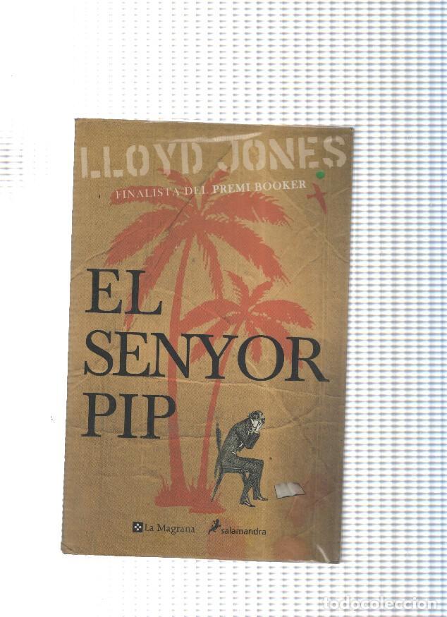 Libros: El senyor Pip - Lloyd Jones