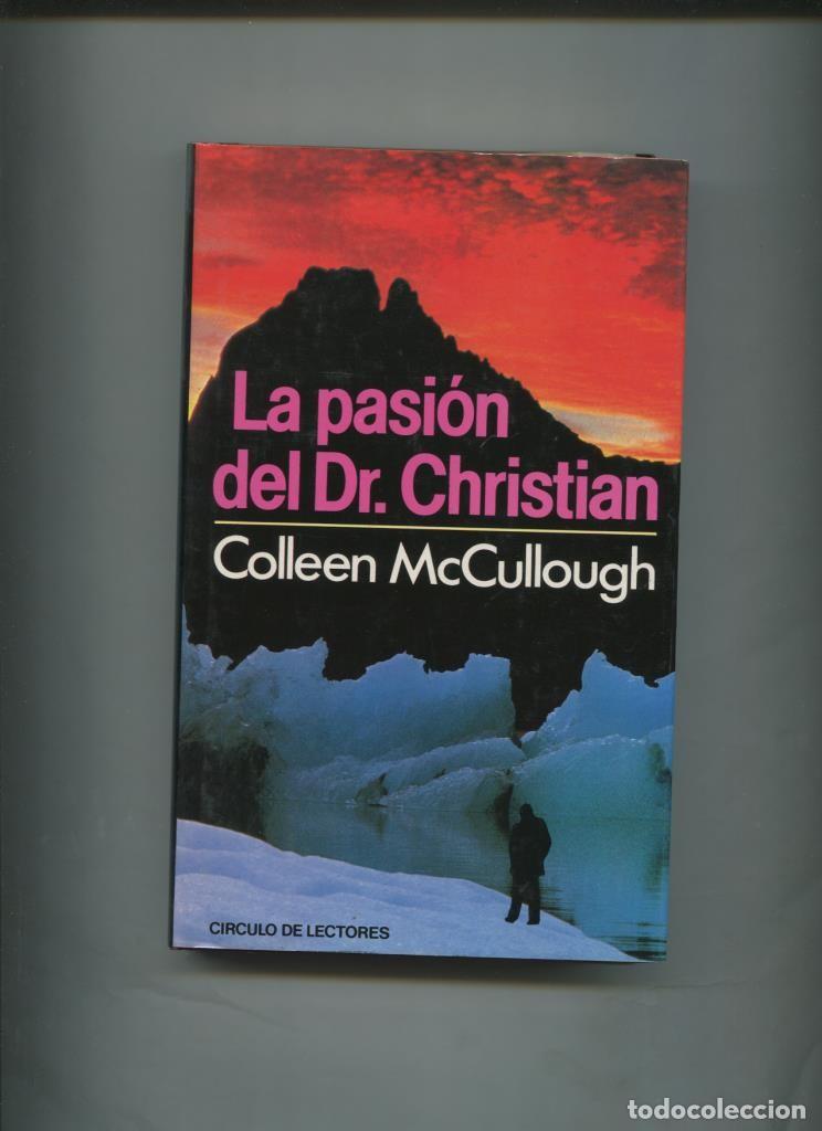 Libros: Circulo de Lectores: La pasion del Dr. Christian - Collen McCullough - Foto 1