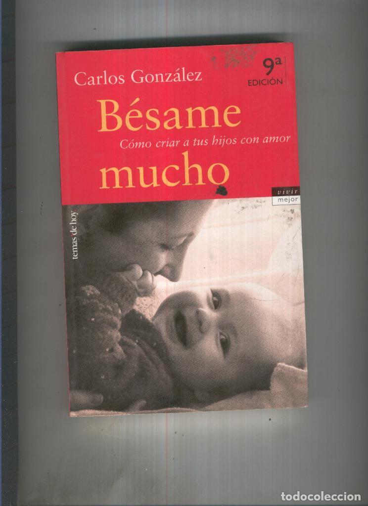Libros: Besame mucho - Carlos Gonzalez - Foto 1