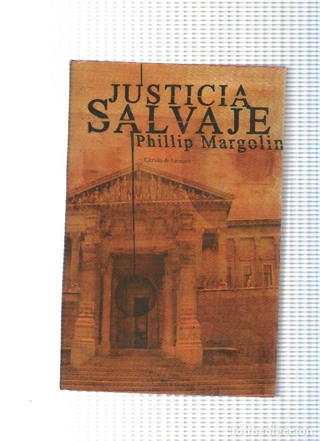 Libros: Justicia salvaje - Phillip Margolin - Foto 1