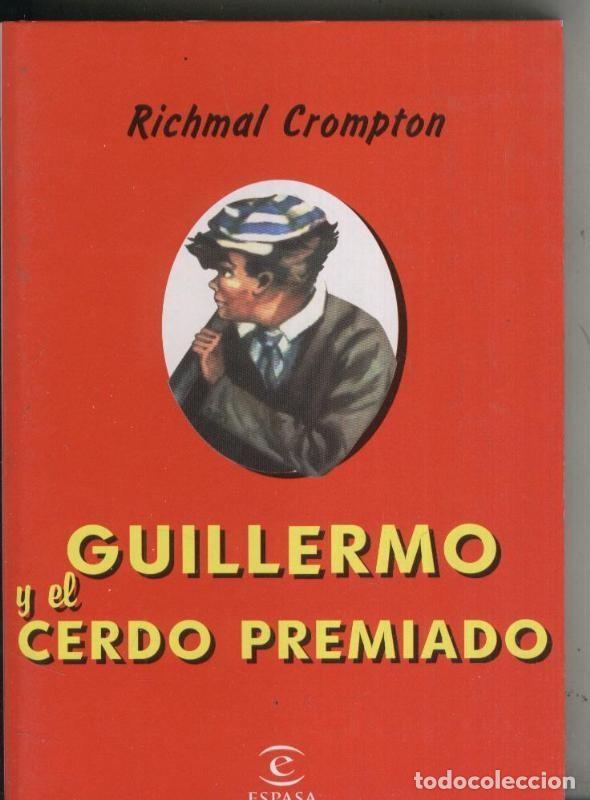Libros: Guillermo y el cerdo premiado - Richmal Crompton - Foto 1
