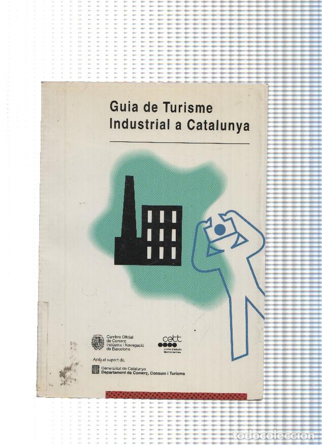Libri di seconda mano: Guia de turisme Industrial a Catalunya - varios
