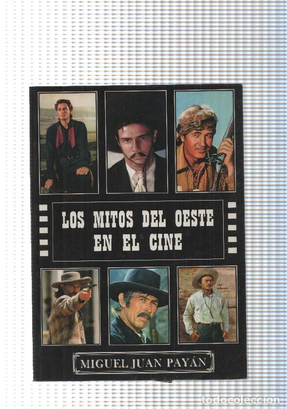 B&uuml;cher: Los Mitos del Oeste en el Cine - Miguel Juan Payan