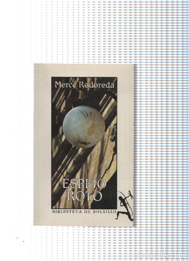 Libros: Biblioteca de bolsillo: Espejo Roto - Merce Rodoreda - Foto 1
