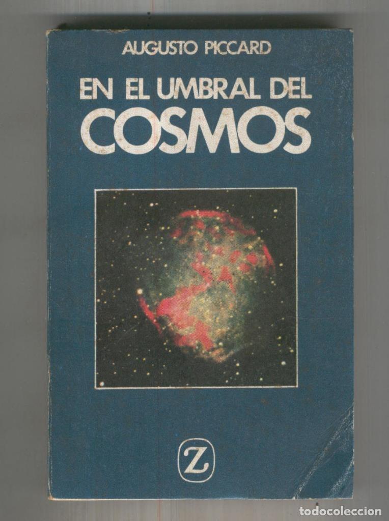 Libri di seconda mano: Coleccion Z numero 0163: En el umbral del Cosmos - Augusto Piccard