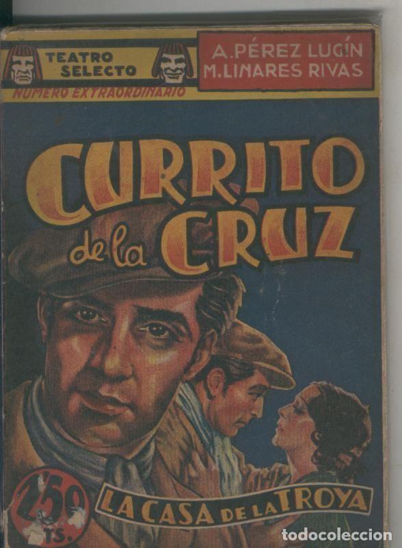 books: Teatro Selecto numero 006: Currito de la cruz (lomo en estado regular) - A.Perez Lugin