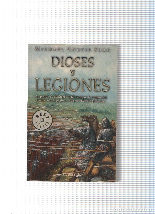 Libros: Dioses y legiones ( edicion 2005 ) - Michael Curtis Ford - Foto 1