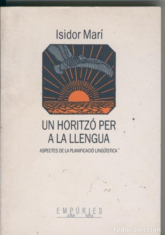 Libri di seconda mano: Un horitzo per a la llengua, aspectes de la planificacio linguistica - Isidor Mari