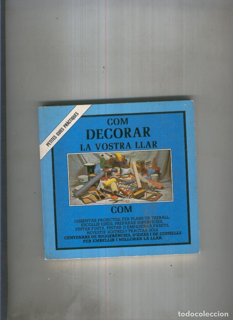 Libri di seconda mano: Com decorar la vostra llar - Harold i Elizabeth King