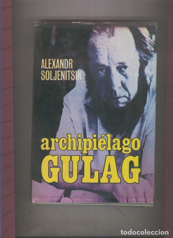 B&uuml;cher: Archipielago Gulag 1918-1956 (primera edicion mayo 1974) - Alexander Solschenitzin