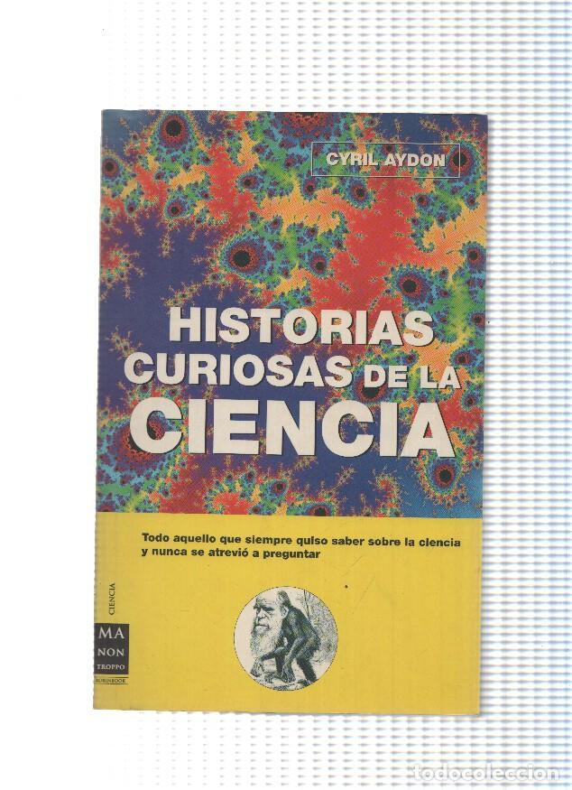 Libri di seconda mano: Historias curiosas de la ciencia - Cyril Aydon