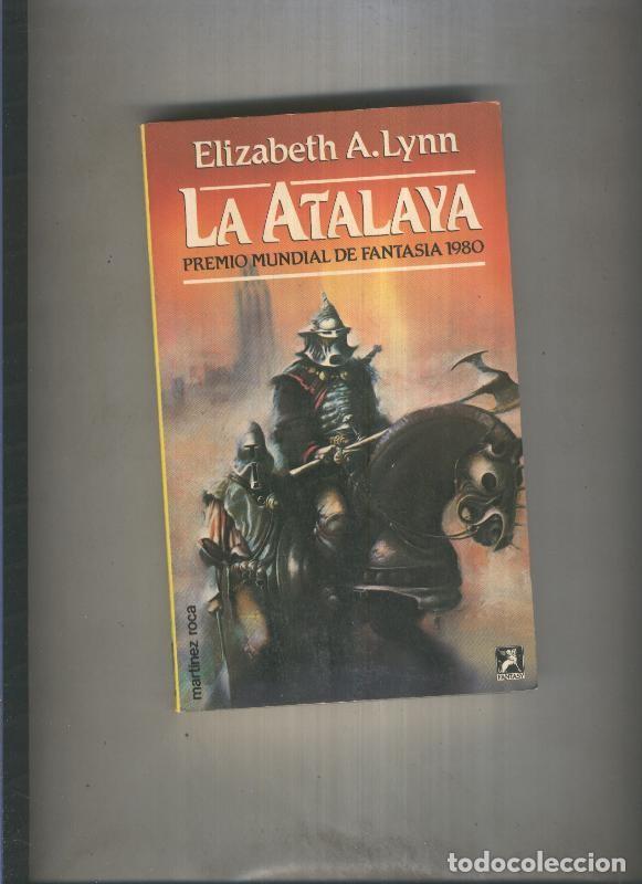 B&uuml;cher: Fantasy numero 015: La Atalaya, premio mundial de fantasia 1980 - Elizabeth A.Lynn