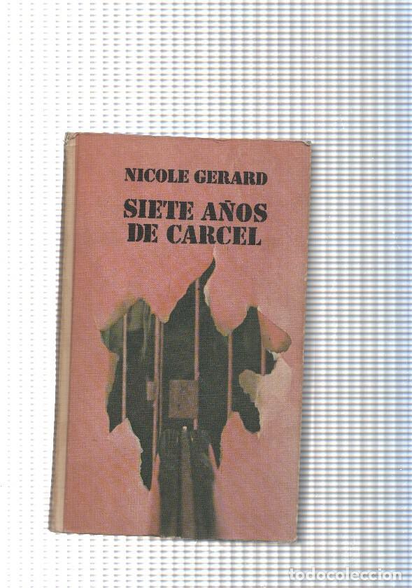 Libri di seconda mano: Siete a&ntilde;os de carcel - Nicole Gerard