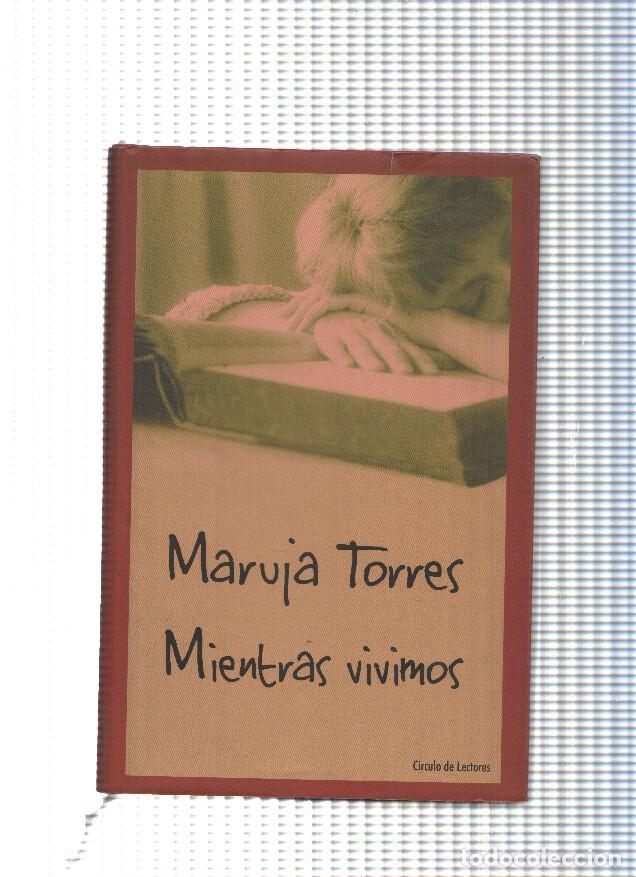 Libros: Mientras vivimos - Maruja Torres - Foto 1