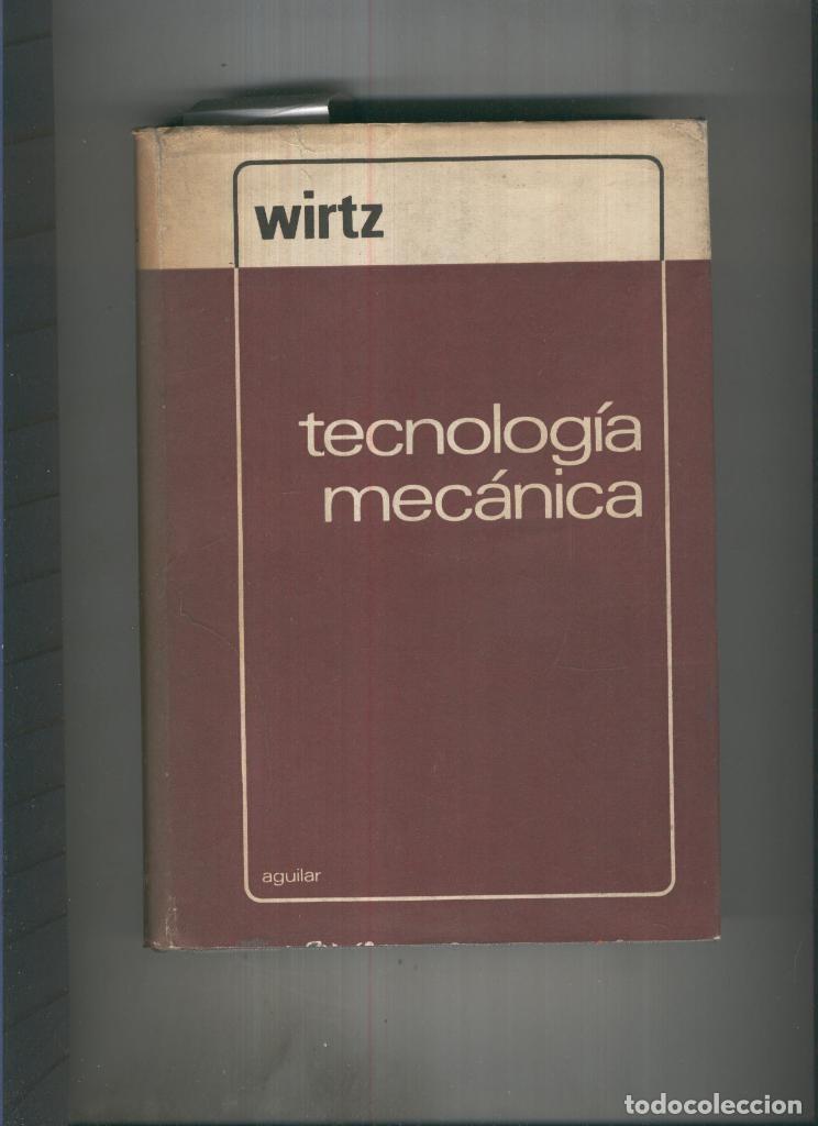 B&uuml;cher: Tecnologia Mecanica - Fernando Wirtz