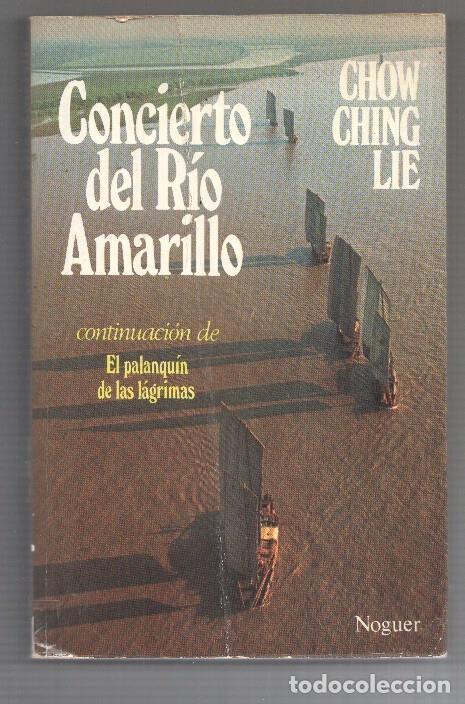 Libri di seconda mano: Concierto del Rio Amarillo (continuacion de El palanquin de las lagrimas) - Chow Ching Lie