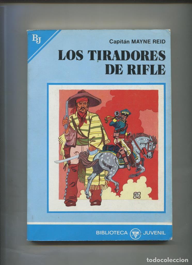 B&uuml;cher: BIblioteca Juvenil: Los tiradores de rifle - Thomas Mayne Reid