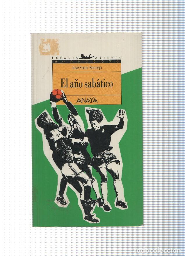 B&uuml;cher: Coleccion espacio abierto num. 49: El a&ntilde;o sabatico - Jose Ferrer Bermejo