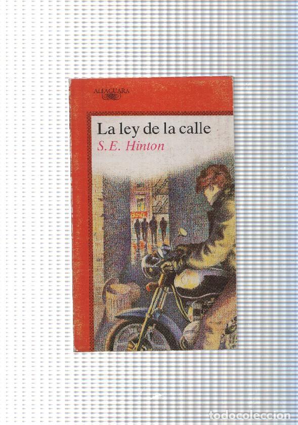 B&uuml;cher: coleccion Juvenil Alfaguara: La ley de la calle - S.E. Hinton