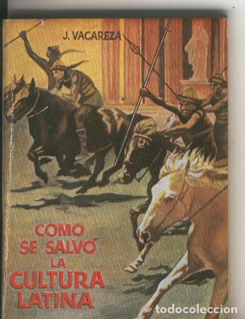 Libri di seconda mano: Enciclopedia Pulga numero 068: Como se salvo la cultura latina - Julio Vacareza
