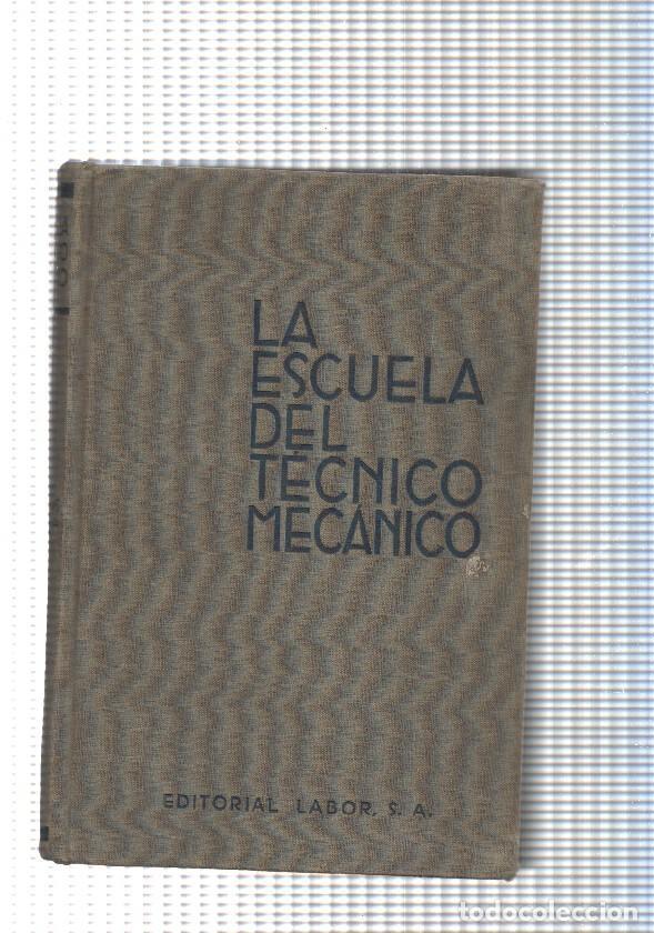 Libros: La escuela del tecnico mecanico vol. V: Maquinas elevadoras- La maquina de vapor - W. Heepke, O. Her