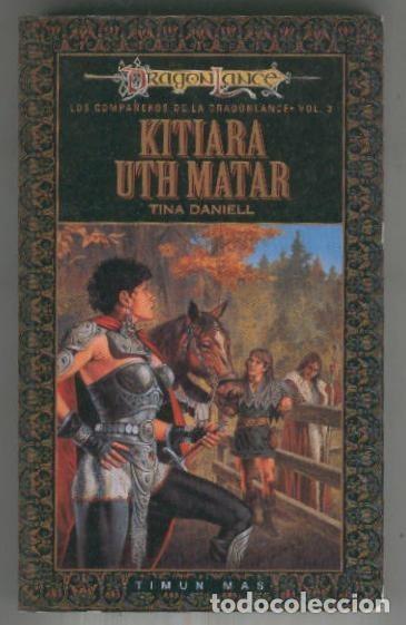 Libros: Dragon Lance: Kitiara Uth Matar - Tina Daniell