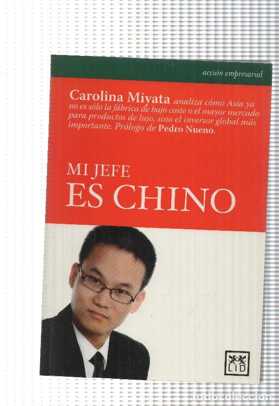 Libri di seconda mano: coleccion Accion empresarial: Mi jefe es Chino - Carolina Miyata
