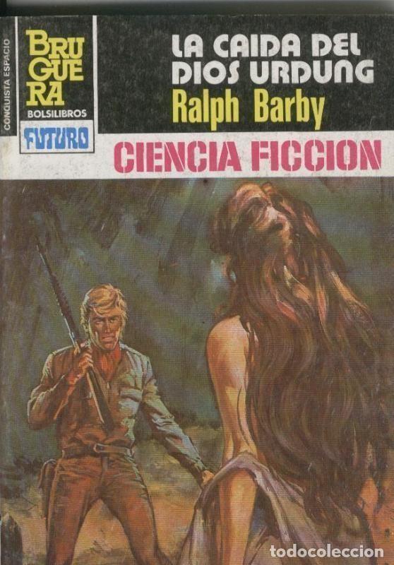 Livres: Coleccion La conquista del espacio numero 0713: La caida del Dios Urdung - Ralph Barby